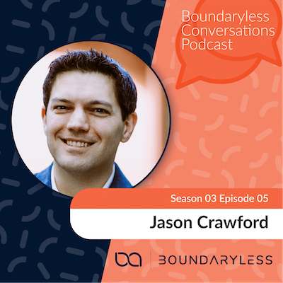Boundaryless Conversations with Jason Crawford